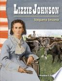 Lizzie Johnson: Vaquera texana (Texan Cowgirl)