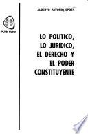 Lo político, lo jurídico, el derecho y el poder constituyente