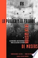 Lo público y lo privado en la gestión de museos
