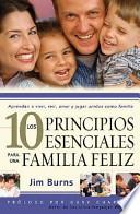 Los 10 Principios esenciales para una familia feliz/The 10 Building Blocks for a Happy Family