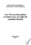 Los '70 y la crisis política en Santa Cruz