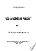 Los aborígenes del Paraguay: Lenguas chaqueñas (pt. 1)
