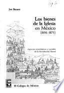 Los bienes de la Iglesia en México (1856-1875)