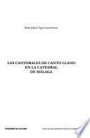 Los cantorales de Canto llano en la Catedral de Málaga
