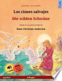 Los cisnes salvajes – Die wilden Schwäne (español – alemán)
