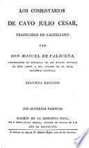 Los comentarios, traducidos en castellano por Manuel de Valbuena ... segunda edicion