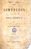 Los comuneros; historia de la insurrección de 1781