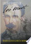 Los días mambises de José Martí
