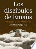 Los discípulos de Emaüs (novela de la vida intelectual)