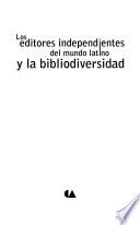 Los editores independientes del mundo latino y la bibliodiversidad