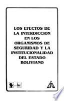 Los Efectos de la interdicción en los organismos nacionales de seguridad y en la institucionalidad del Estado Boliviano