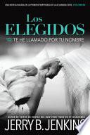 Los Elegidos Te He Llamado Por Tu Nombre: A Novel Based on Season 1 of the Critically Acclaimed TV Series