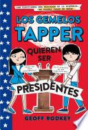 Los gemelos Tapper quieren ser presidentes / The Tapper Twins Run for President