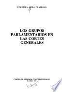 Los grupos parlamentarios en las Cortes Generales