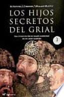 Los hijos secretos del grial/ The Secret Kids of the Grail