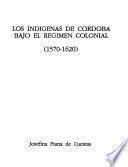 Los indígenas de Córdoba bajo el régimen colonial (1570-1620)