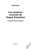 Los mejores cuentos de Angel Palomino