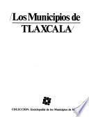 Los Municipios de Tlaxcala