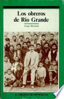 Los obreros de Río Grande