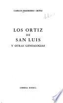 Los Ortiz de San Luis y otras genealogías