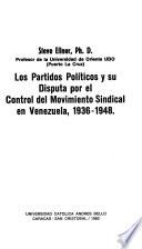 Los partidos políticos y su disputa por el control del movimiento sindical en Venezuela, 1936-1948