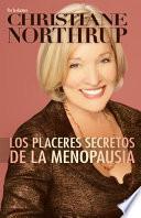 Los Placeres Secretos de la Menopausia = The Secret Pleasures of Menopause