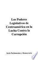 Los poderes legislativos de Centroamérica en la lucha contra la corrupción
