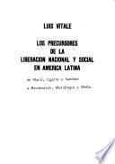 Los precursores de la liberación nacional y social en América Latina