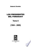 Los presidentes del Paraguay: 1954-2005