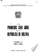 Los primeros cien años de la republica de Bolivia ...: 1861-1890