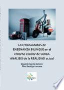 Los Programas de Enseñanza Bilingüe en ele entorno escolar de Soria. Análisis de la realidad actual