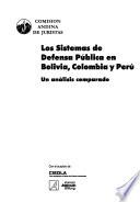 Los sistemas de defensa pública en Bolivia, Colombia y Perú