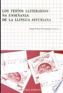 Los testos lliterarios na enseñanza de la llingua asturiana