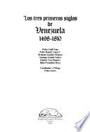 Los tres primeros siglos de Venezuela, 1498-1810