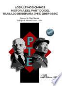 Los últimos chinos. Historia del Partido del Trabajo de España (PTE) (1967-1980)
