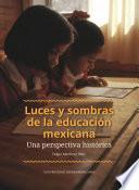 Luces y sombras de la educación mexicana: una perspectiva histórica