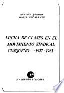 Lucha de clases en el movimiento sindical cusqueño, 1927-1965
