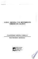 Luis C. Medina y el movimiento obrero en Jalisco