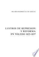 Lustros de represión y reforma en Toledo, 1822-1837