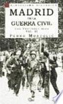Madrid en la Guerra Civil, vol. 2. Los protagonistas