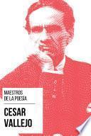 Maestros de la Poesía - César Vallejo