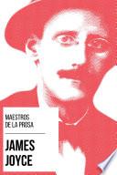 Maestros de la Prosa - James Joyce