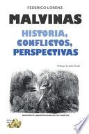 Malvinas. Historia, conflictos, perspectivas