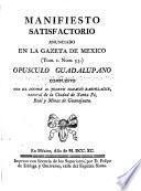 Manifiesto satisfactorio anunciado en la Gazeta de Mexico (tom. 1. núm. 53.) opusculo guadalupano