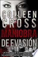 Maniobra de evasión (Un thriller de suspense y misterio de Katerina Carter, detective privada)