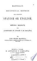 Mantilla's Reciprocal Method for Learning Spanish Or English