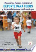 Manual de buenas prácticas de deporte para todos y desarrollo humano en el municipio