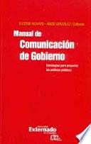 Manual de comunicación de gobierno: estrategias para proyectar las políticas públicas