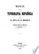 Manual de la tipografia española ó sea el arte de la imprenta
