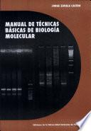 Manual de Técnicas Básicas de Biología Molecular